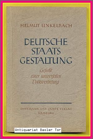 Seller image for Deutsche Staatsgestaltung. Gesicht einer universellen Volksvertretung. for sale by Antiquariat Basler Tor