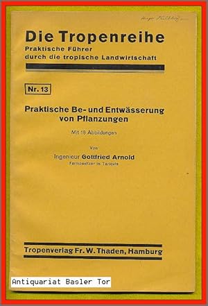 Bild des Verkufers fr Praktische Be- und Entwsserung von Pflanzungen. zum Verkauf von Antiquariat Basler Tor