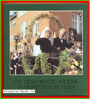 Die Geschichte Jülichs in bewegten Bildern. Der historische Festzug am 17. Juni 1989