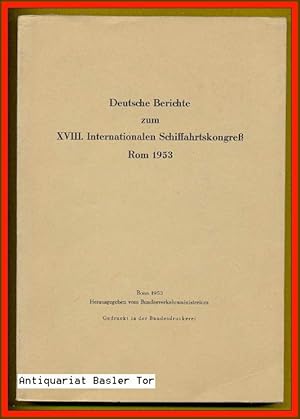 Bild des Verkufers fr Deutsche Berichte zum XVIII. Internationalen Schiffahrtskongre, Rom 1953. zum Verkauf von Antiquariat Basler Tor