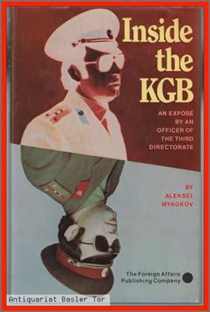 Seller image for Inside the KGB. An expos by an officer of the Third Directorate. for sale by Antiquariat Basler Tor
