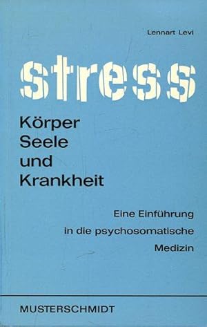 Bild des Verkufers fr Stress. Krer, Seele und Krankheit. Eine Einfhrung in die psychosomatische Medizin. zum Verkauf von Antiquariat am Flughafen