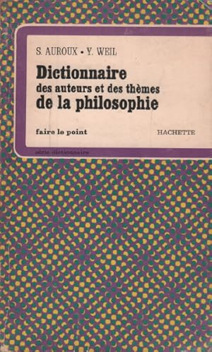 Seller image for Dictionnaire des auteurs et des themes de philosophie for sale by librairie philippe arnaiz