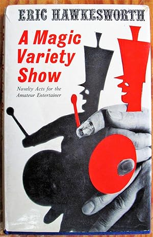 A Magic Variety Show. Novelty Acts for the Amateur Entertainer