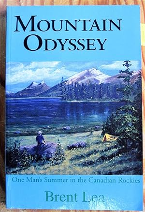 Bild des Verkufers fr Mountain Odyssey. One Man's Summer in the Canadian Rockies zum Verkauf von Ken Jackson