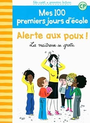 Mes 100 premiers jours d'école 2 : Alerte aux poux !: La maîtresse se gratte