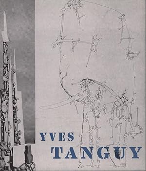 YVES TANGUY. Exhibition of Paintings, Gouaches and Drawings