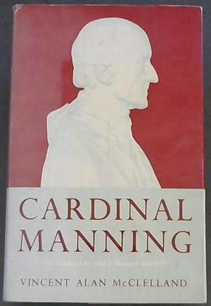 Bild des Verkufers fr Cardinal Manning : His Life and Influence 1865 - 92 zum Verkauf von Chapter 1