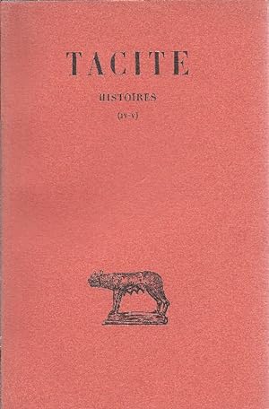 Histories ( IV - V ) ( nur Band 2 ) Texte etabli et traduit par Henir Goelzer. Tome Second