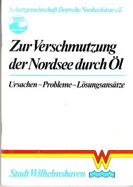 Bild des Verkufers fr Zur Verschmutzung der Nordsee durch l. Ursachen - Probleme - Lsungsanstze. zum Verkauf von Buchversand Joachim Neumann