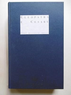 Car Heinrich Graun: Cleopatra E Cesare. Drama per Musica. (Libretto von Giovanni Gualberto Bottar...