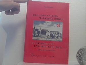 Der Johanniter-Malteser Orden in Österreich und Mitteleuropa. 850 Jahre gemeinsamer Geschichte. [...