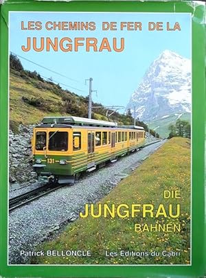 Les Chemins De Fer De La Jungfrau / Die Jungfrau Bahnen