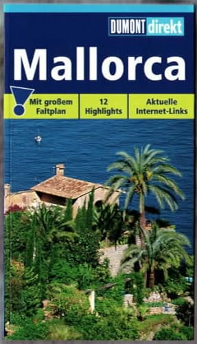 Seller image for Mallorca : 12 Highlights ; topaktuelle Internet-Links ; mit groem Faltplan. Maria Ferrer / DuMont direkt. for sale by Ralf Bnschen