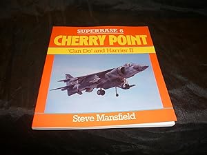 Seller image for SUPERBASE 6 CHERRY POINT 'Can Do' And Harrier II for sale by librairie ESKAL