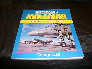 Seller image for SUPERBASE 2 MIRAMAR The Home Of 'Top Gun' for sale by librairie ESKAL