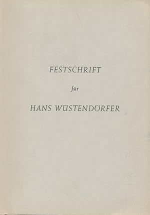 Image du vendeur pour Festschrift fr Hans Wstendrfer zum fnfzigjhrigen Doktorjubilum. mis en vente par Antiquariat Bernhardt