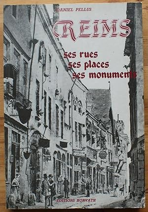 Image du vendeur pour Reims - A travers ses rues, ses places, ses monuments . mis en vente par Aberbroc