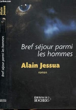 Bild des Verkufers fr BREF SEJOUR PARMI LES HOMMES zum Verkauf von Le-Livre