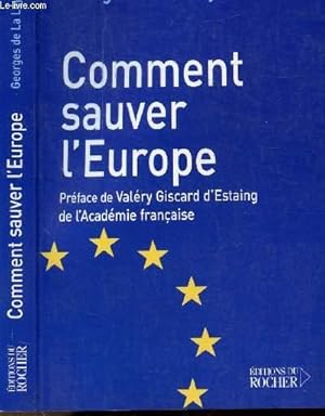 Bild des Verkufers fr COMMENT SAUVER L'EUROPE zum Verkauf von Le-Livre