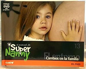 Imagen del vendedor de El Manual De Super Nanny, 13. El Entorno. Cambios En La Familia a la venta por SalvaLibros