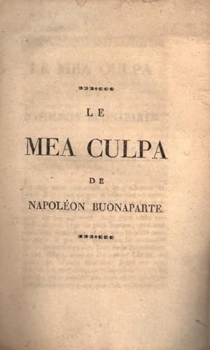 Bild des Verkufers fr LE MEA CULPA DE NAPOLEON BUONAPARTE. zum Verkauf von studio bibliografico pera s.a.s.