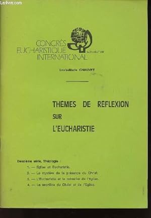 Bild des Verkufers fr THEMES DE REFLEXION SUR L'EUCHARISTIE - CONGRES EUCHARISTIQUE INTERNATIONAL - 16/23 JUILLET 1981 zum Verkauf von Le-Livre