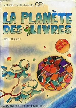 Bild des Verkufers fr LA PLANETE DES LIVRES, LECTURES, MODE D'EMPLOI, CE1 zum Verkauf von Le-Livre