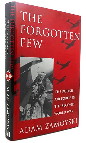 Seller image for THE FORGOTTEN FEW The Polish Air Force in the Second World War for sale by Rare Book Cellar