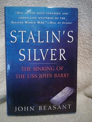 Stalin's Silver: The Sinking of the USS John Barry