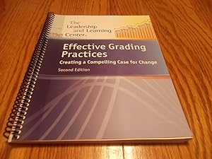 Effective Grading Practices; Creating a Compelling Case For Change - 2nd Edition