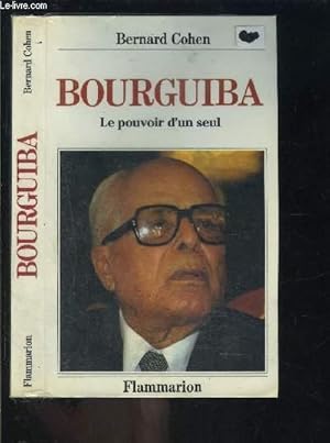 Immagine del venditore per BOURGUIBA- LE POUVOIR D UN SEUL venduto da Le-Livre