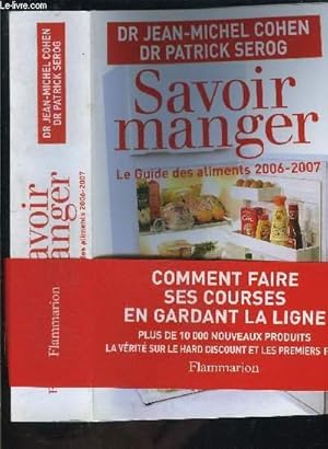 Image du vendeur pour SAVOIR MANGER- LE GUIDE DES ALIMENTS 2006-2007 mis en vente par Le-Livre