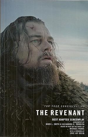 THE REVENANT. For Your Consideration, Best Adapted Screenplay. Based in Part on the Novel by Mich...