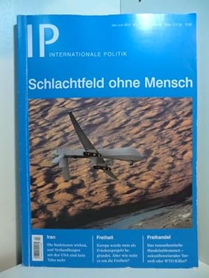 Bild des Verkufers fr Zeitschrift IP - Internationale Politik. Ausgabe Mai / Juni 2013. Titel: Schlachtfeld ohne Mensch zum Verkauf von Antiquariat Weber