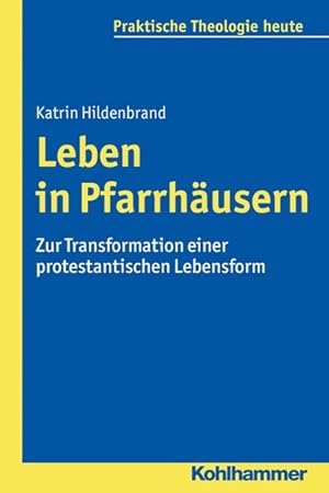 Immagine del venditore per Leben in Pfarrhusern Zur Transformation einer protestantischen Lebensform venduto da primatexxt Buchversand