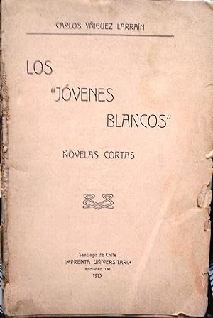 Imagen del vendedor de Los " Jvenes Blancos ". Novelas cortas a la venta por Librera Monte Sarmiento