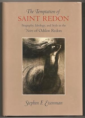 Seller image for The Temptation of Saint Redon: Biography, Ideology, and Style in the Noirs of Odilon Redon for sale by Footnote Books