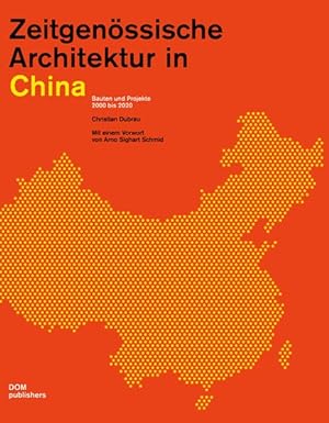 Bild des Verkufers fr Zeitgenssische Architektur in China : Bauten und Projekte 2000 bis 2020. Mit einem Vorw. von Arno Sighart Schmid. [Red. Philipp Meuser] zum Verkauf von Versand-Antiquariat Konrad von Agris e.K.