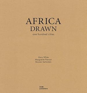 Seller image for Africa drawn : one hundred cities. Marguerite Pienaar/Bouwer Serfontein. Forew. by Elizabeth Plater-Zyberg for sale by Versand-Antiquariat Konrad von Agris e.K.