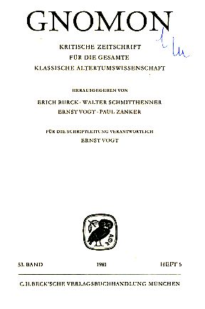 Heft 5; 53. Band. Gnomon. 1981. Kritische Zeitschrift für die gesamte Klassische Altertumswissens...