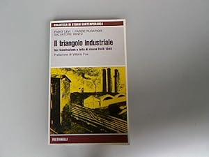 Bild des Verkufers fr Il triangolo industriale tra ricostruzione e lotta di classe 1945-1948. zum Verkauf von Antiquariat Bookfarm