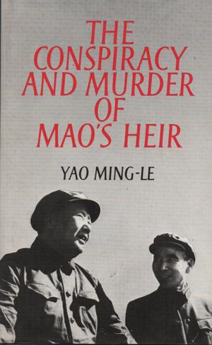 Immagine del venditore per The Conspiracy and Murder of Mao's Heir venduto da Horsham Rare Books