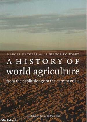 A History of World Agriculture: From the Neolithic to the Current Crisis