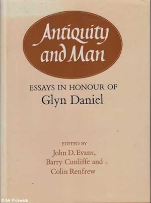 Antiquity and Man: Essays in Honour of Glyn Daniel