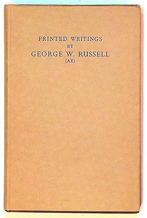 Seller image for Printed writings by George W. Russell (AE), a bibliography, with some notes on his pictures and portraits for sale by The Kelmscott Bookshop, ABAA