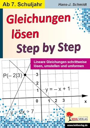 Seller image for Gleichungen lsen - Step by Step : Lineare Gleichungen schrittweise lsen, umstellen und umformen - ab 7. Schuljahr for sale by AHA-BUCH GmbH