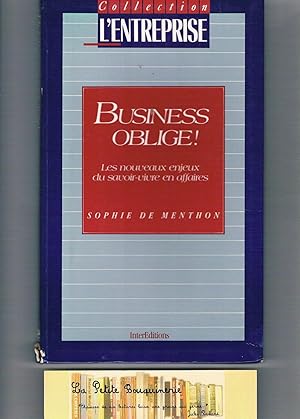 Image du vendeur pour Business oblige ! Les nouveaux enjeux du savoir-vivre en affaires mis en vente par La Petite Bouquinerie