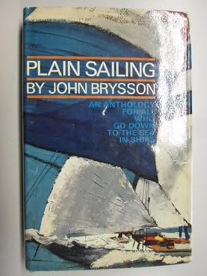 Bild des Verkufers fr Plain sailing: A sea-going anthology zum Verkauf von Goldstone Rare Books