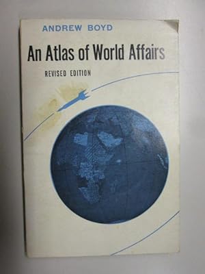 Imagen del vendedor de An atlas of world affairs a la venta por Goldstone Rare Books